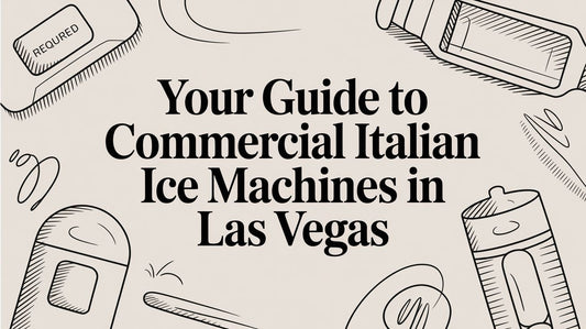 Your Guide to Commercial Italian Ice Machines in Las Vegas