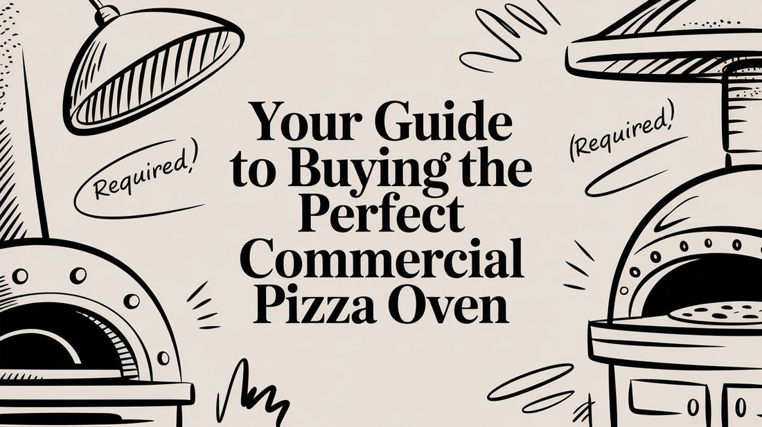 Your Guide to Buying the Perfect Commercial Pizza Oven