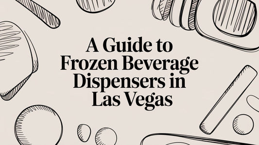 A Guide to Frozen Beverage Dispensers in Las Vegas