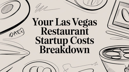 Your Las Vegas Restaurant Startup Costs Breakdown